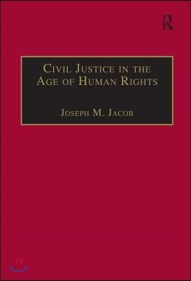 Civil Justice in the Age of Human Rights