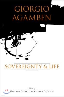 Giorgio Agamben: Sovereignty & Life