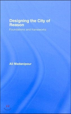 Designing the City of Reason