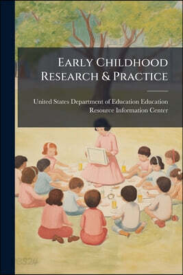 Early Childhood Research & Practice: An Internet Journal on the Development, Care, and Education of Young Children, Spring 2002