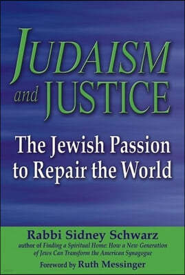 Judaism and Justice: The Jewish Passion to Repair the World