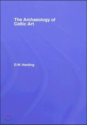 The Archaeology of Celtic Art