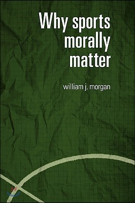 Why Sports Morally Matter