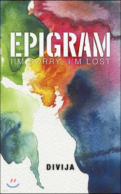 Epigram: I'm Sorry, I'm Lost