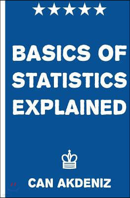 Basics of Statistics Explained