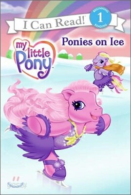 [I Can Read] Level 1 : Ponies on Ice (My Little Pony)