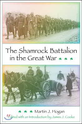 Shamrock Battalion in the Great War, 1