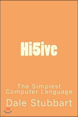 Hi5ive: The Simplest Computer Language