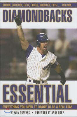 Diamondbacks Essential: Everything You Need to Know to Be a Real Fan!