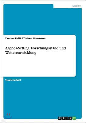 Agenda-Setting. Forschungsstand Und Weiterentwicklung