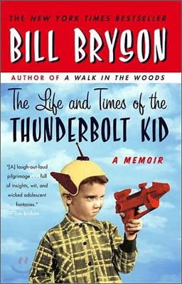 The Life and Times of the Thunderbolt Kid: A Memoir