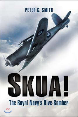 Skua!: The Royal Navy's Dive-Bomber