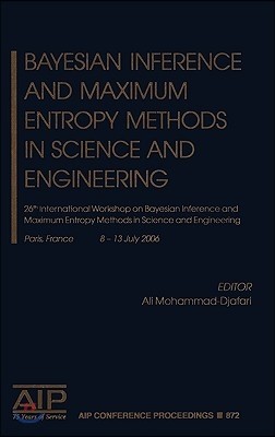 Bayesian Inference and Maximum Entropy Methods in Science and Engineering: 26th International Workshop on Bayesian Inference and Maximum Entropy Metho