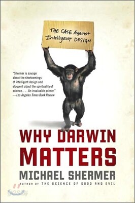 Why Darwin Matters: The Case Against Intelligent Design