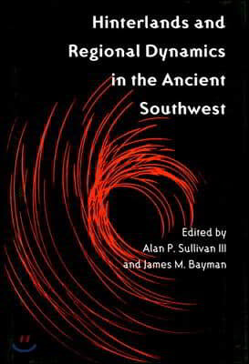 Hinterlands and Regional Dynamics in the Ancient Southwest