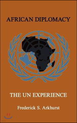 African Diplomacy: The Un Experience