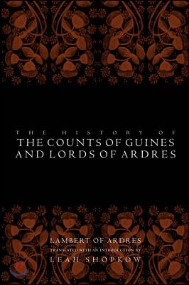 The History of the Counts of Guines and Lords of Ardres