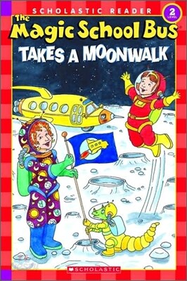 Scholastic Reader Level 2 : The Magic School Bus Takes a Moonwalk