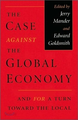 Case Against the Global Economy