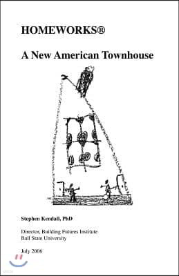 Homeworks (R): A New American Townhouse