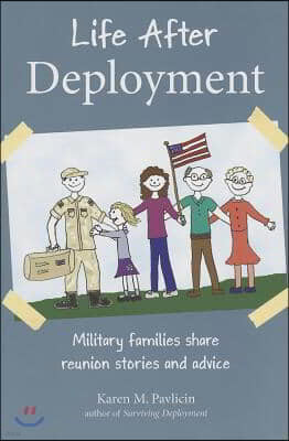 Life After Deployment: Military Families Share Reunion Stories and Advice