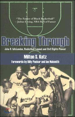 Breaking Through: John B. McLendon, Basketball Legend and Civil Rights Pioneer