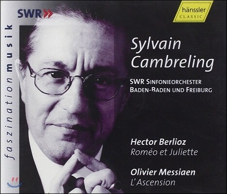 Sylvain Cambreling 베를리오즈: 로미오와 줄리엣 / 메시앙: 그리스도의 승천 (Berlioz: Romeo et Juliette / Messiaen: L'Ascension)