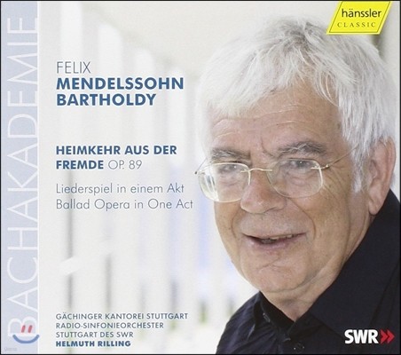 Helmuth Rilling 멘델스존: 발라드 오페라 '이국으로부터의 귀향' (Mendelssohn: Heimkehr Aus Der Fremde Op.89)