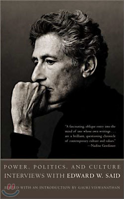 Power, Politics, and Culture: Interviews with Edward W. Said
