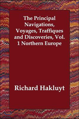 The Principal Navigations, Voyages, Traffiques and Discoveries