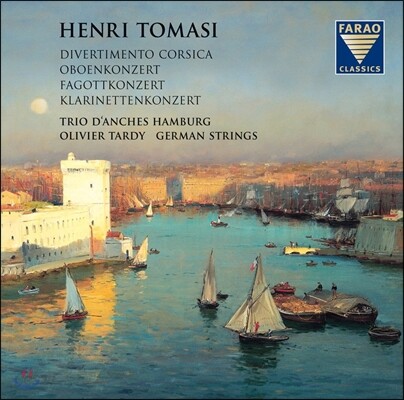 Trio d'Anches Hamburg 앙리 토마시: 디베르티멘토 코르시카, 오보에 협주곡, 바순 협주곡, 클라리넷 협주곡 (Henri Tomasi: Divertimento Corsica, Concertos)