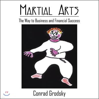 Martial Arts: The Way to Business and Financial Success