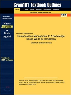 Studyguide for Compensation Management In A Knowledge-Based World by Henderson, ISBN 9780130081155