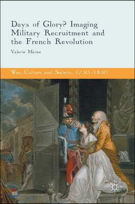 Days of Glory?: Imaging Military Recruitment and the French Revolution