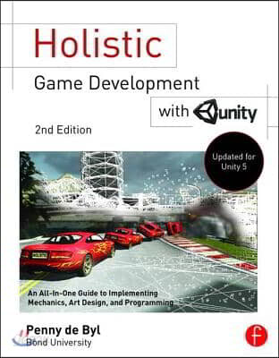 Holistic Game Development with Unity