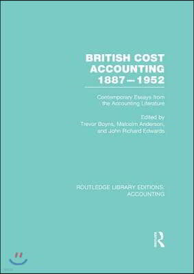 British Cost Accounting 1887-1952 (RLE Accounting)