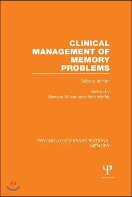 Clinical Management of Memory Problems (2nd Edn) (PLE: Memory)