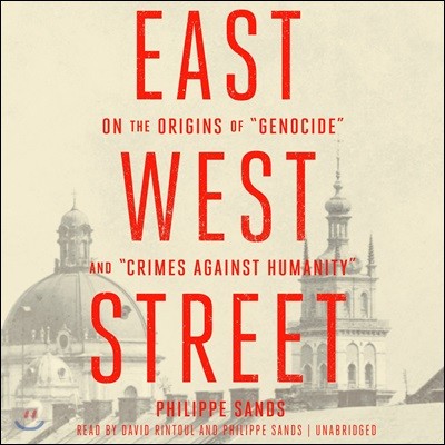 East West Street: On the Origins of Genocide and Crimes Against Humanity