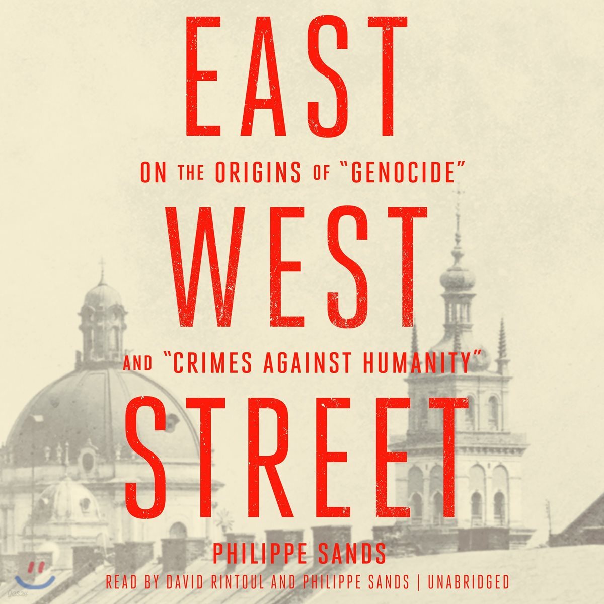 East West Street: On the Origins of Genocide and Crimes Against Humanity