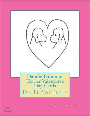 Dandie Dinmont Terrier Valentine's Day Cards: Do It Yourself