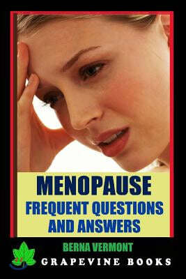 Menopause: Frequent Questions and Answers