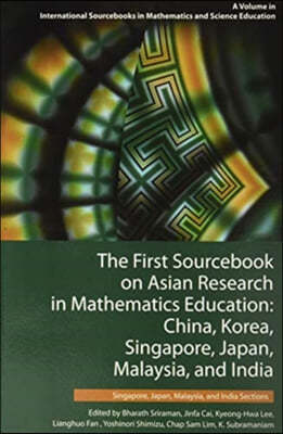 The First Sourcebook on Asian Research in Mathematics Education: China, Korea, Singapore, Japan, Malaysia, and India - 2 Volume Set