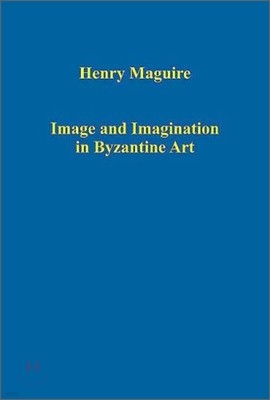 Image and Imagination in Byzantine Art