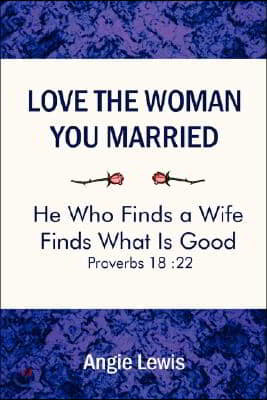 Love the Woman You Married