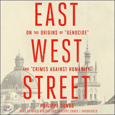 East West Street Lib/E: On the Origins of Genocide and Crimes Against Humanity
