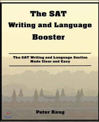 The SAT Writing and Language Booster: Increase your SAT Writing and Language Score 80+ Points