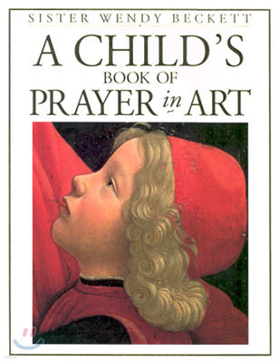 A Child's Book of Prayer In Art