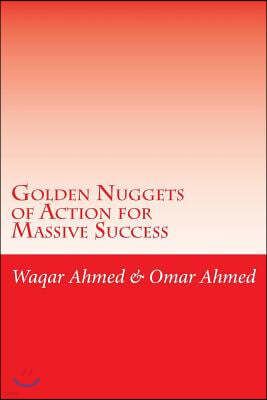Golden Nuggets of Action for Massive Success
