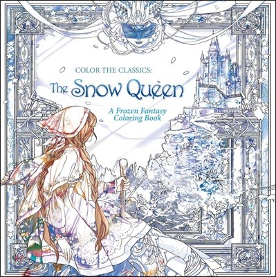 Color the Classics: The Snow Queen