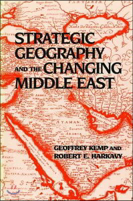 Strategic Geography and the Changing Middle East